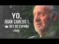 'Yo, Juan Carlos I, Rey de España' | DOCUMENTAL COMPLETO | RTVE