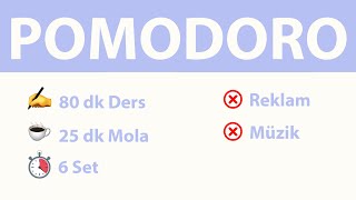Pomodoro Tekniği - 80 dk Ders 25 dk Mola (6 Set) - Reklamsız - Müziksiz