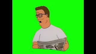 Hank Hill 'she's real right?' King of the Hill green screen