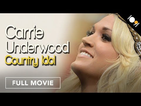 Carrie Underwood: Country Idol (FULL MOVIE)