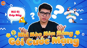 HỎI GÌ ĐÁP NẤY #1: Khi Nào Nên Nâng Gói Cước Mạng Cho Hệ Thống Wifi Nhà Bạn? | WIFI.COM.VN