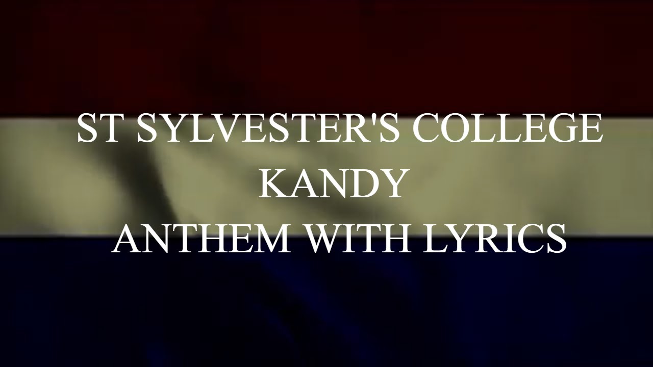 ST SYLVESTER'S COLLEGE KANDY ANTHEM WITH LYRICS | SRI LANKA | PRESENTATION QUALITY | CLEAR SOUND
