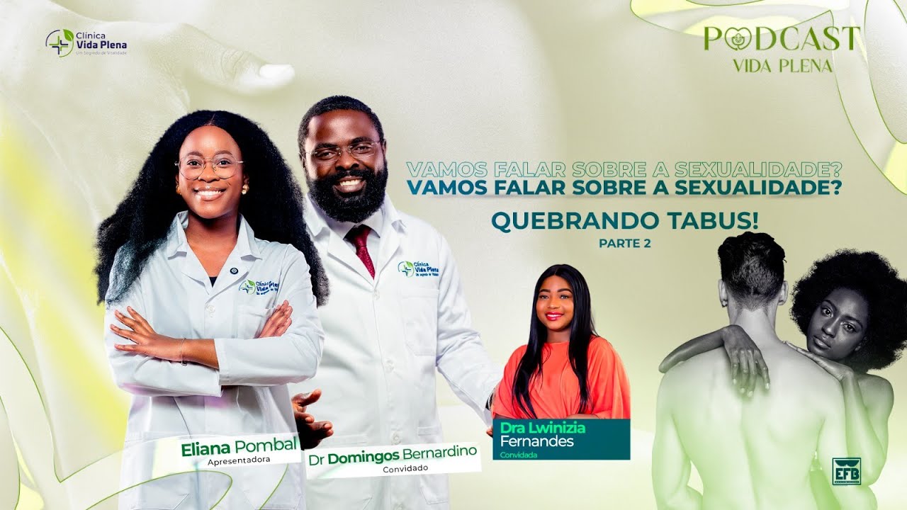 Vamos Falar Sobre A Sexualidade ? Quebrando Tabus ! Com Dr Bernardino & Dra Lwinizia Fernandes