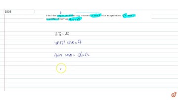 Find the angle between two vectors ` - gt a` and ` - gt b` with magnitudes `sqrt(3)` and 2 respe...