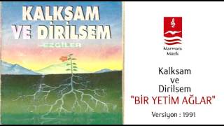 KALKSAM VE DİRİLSEM \