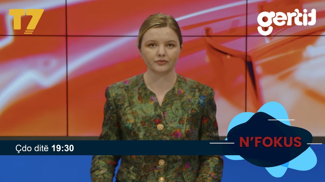 Lajmet e orës 19-30, 21.04.2026 | N'FOKUS | T7

Facebook: https://www.facebook.com/televizioni7
Instagram: https://www.instagram.com/televizioni7
Web: https://www.televizioni7.com

© & ℗ Gertit GmbH. All rights reserved.

#T7 #Gertit