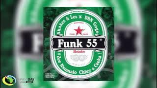 Shakes & Les and DBN Gogo - Funk 55 [Ft. Zee Nxumalo, Ceeka RSA and Chley]  Audio