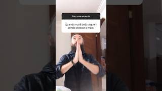 Quando Você Beija Alguém Aonde Coloca A Mão?