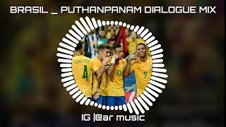 || Brasil _ Puthanpanam dialogue mix || Whatsapp status video || BGM ||