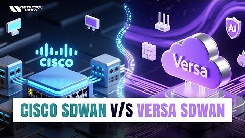 CISCO SDWAN V/S Versa SDWAN