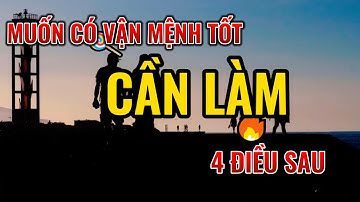 Muốn có vận mệnh tốt cần làm 4 điều sau|Cuộc Sống Thường Ngày