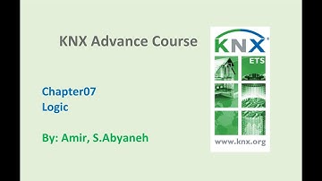 Logic  - KNX Advance Course - Chapter07