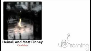 Heinali and Matt Finney - Candidate