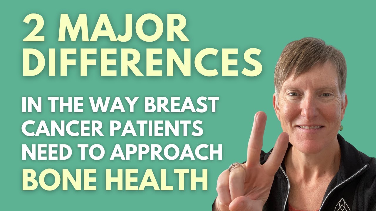 What Breast Cancer Patients Need to Know About Bone Health & Osteoporosis (from a Cancer PT)