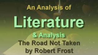 Analysis of The Road Not Taken by Robert Frost