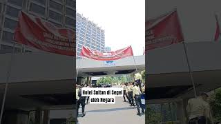 Hotel Sultan Di Segel Pemerintah Rabu 402023