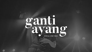 GANTI AYANG - MIQBAL GA (  LYRIC VIDEO )