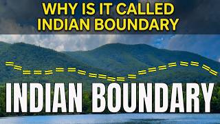 Why is it called Indian Boundary?