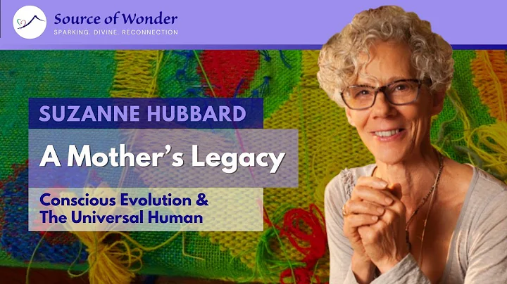 Suzanne Hubbard - Conscious Evolution & The Univer...