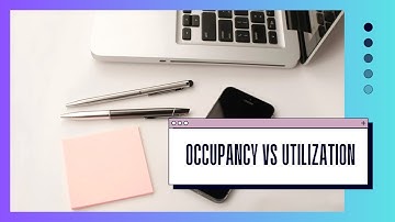 Occupancy vs. Utilization: Explained Simply