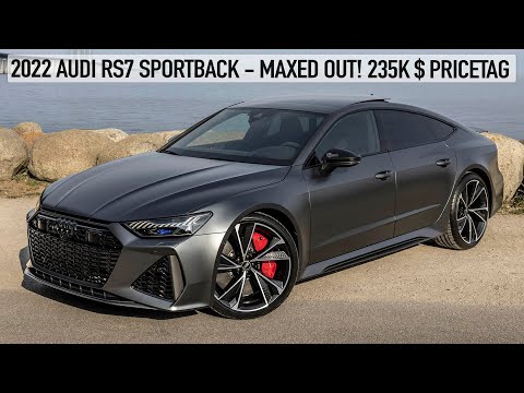 MOST EXPENSIVE? 2022 AUDI RS7 SPORTBACK - 235K$/200K€ MAXED OUT V8TT BEAST - IN DETAIL - 4K