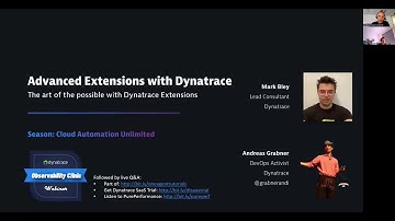 Advanced Extensions: The Art of the Possible with Dynatrace