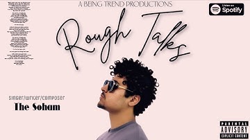 Rough Talks ● The Soham | The Being Trend Productions💿