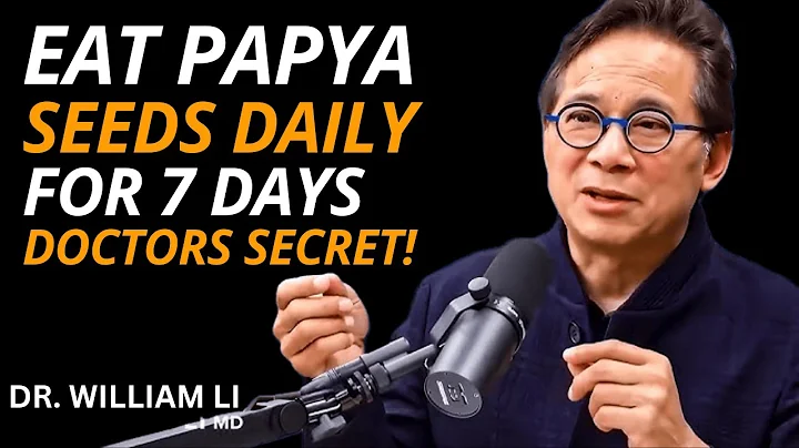 Eat Papaya Seeds Daily For 7 Days & This Happens not what you think:DR.WILLIAM LI