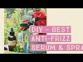 The BEST DIY for Anti-Frizz Hair | Serum &amp; Spray | Simple &amp; Easy Formula - Check Description