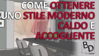 COME OTTENERE UNO STILE MODERNO CALDO E ACCOGLIENTE | Belula Design