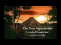 Four Agreements Meditation/Visualization