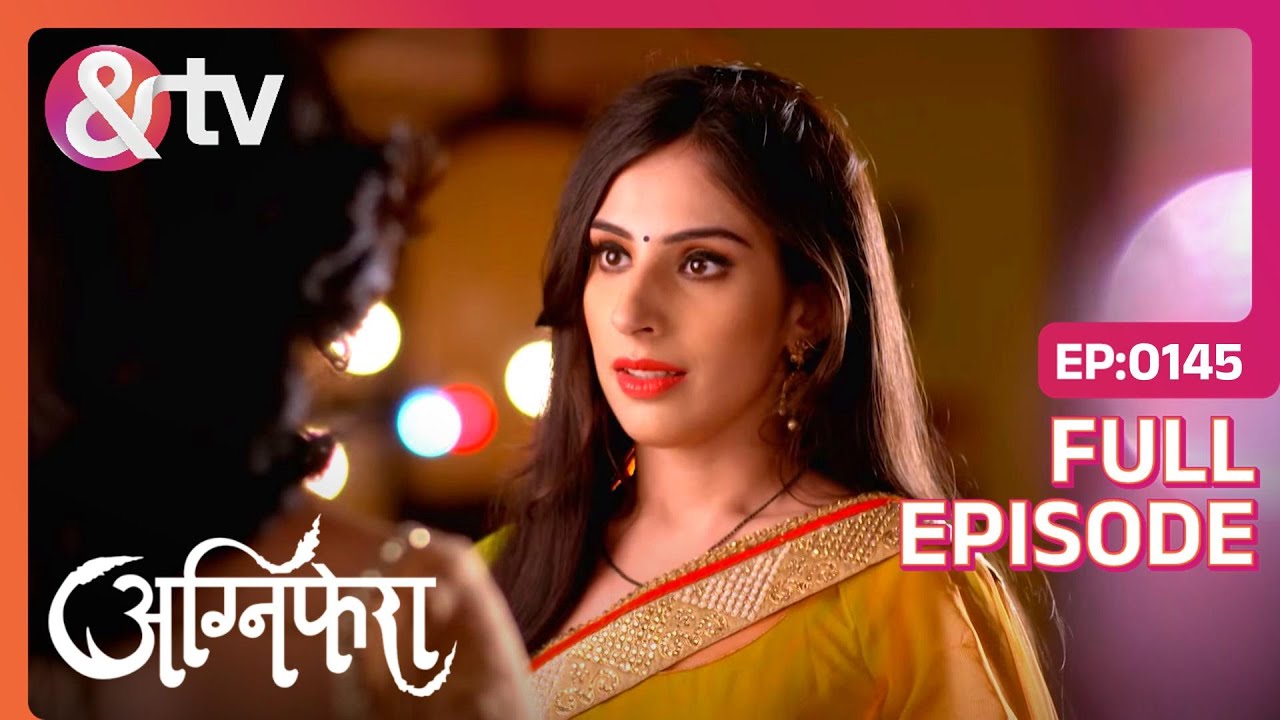 Revati रह गई surprised Srishti और Ragini को मिलते देख | Agnifera | Full Ep. 145 | And TV