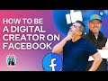 How to be a digital creator on facebook