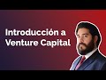 Venture capital 101 para startups de latinoamrica