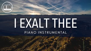 I EXALT THEE | PIANO INSTRUMENTAL WITH LYRICS BY ANDREW POIL | PIANO COVER chords