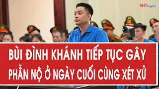 Live results: Bui Dinh Khanh continues to cause outrage on the final day of trial.