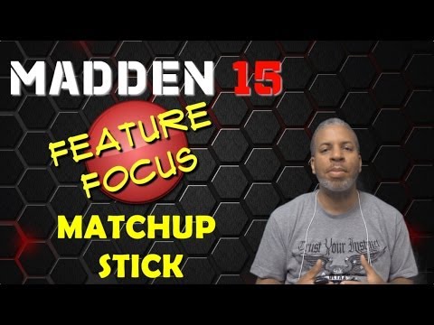 Madden 15 Feature Focus - Matchup Stick