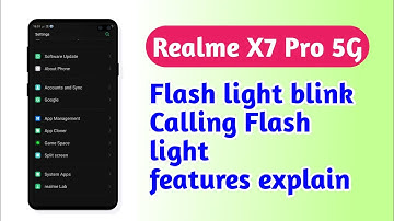 Realme X7 Pro 5G , Flash light blink Calling flash light features explain