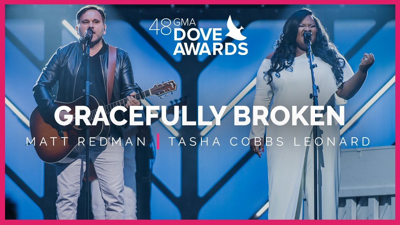 Matt Redman Tasha Cobbs Leonard Gracefully Broken 48th Dove Awards Matt redman tasha cobbs leonard gracefully broken 48th dove awards