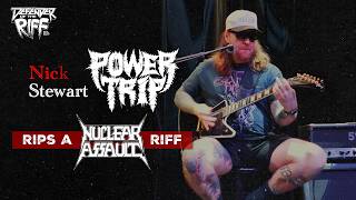 Nick Stewart (POWER TRIP) Plays His NUCLEAR ASSAULT Influences | Defender of the Riff