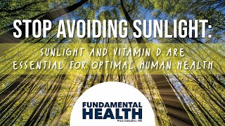 Download Lagu Stop avoiding sunlight: Sunlight and Vitamin D are essential for optimal human health MP3 Download Lagu Stop avoiding sunlight: Sunlight and Vitamin D are essential for optimal human health MP3