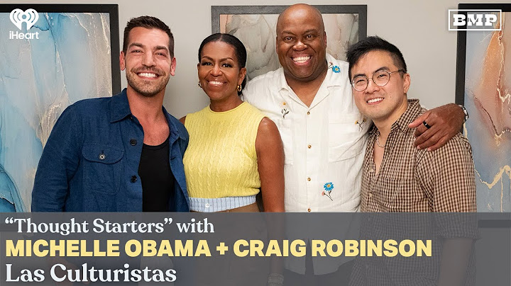 “Thought Starters” (w/ Michelle Obama + Craig Robinson) Las Culturistas w/ Matt Rogers & Bowen Yang