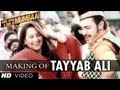 Tayyab ali song making once upon a time in mumbaai dobara  sonakshi sinha imran khan