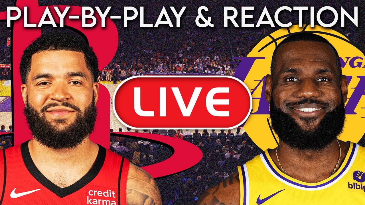 Los Angeles Lakers vs Houston Rockets LIVE Play-By-Play & Reaction ...