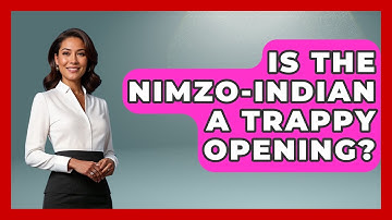 Is The Nimzo-Indian A Trappy Opening? - The Chess Codex