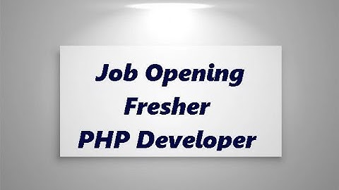 Job opening PHP Developer Fresher