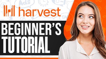 Harvest Time Tracking Tutorial 2025 | How To Use Harvest For Beginners