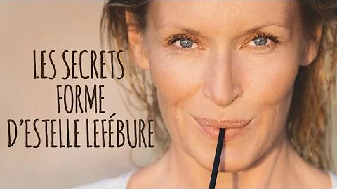 Les secrets forme d'Estelle Lefbure - Bien-tre