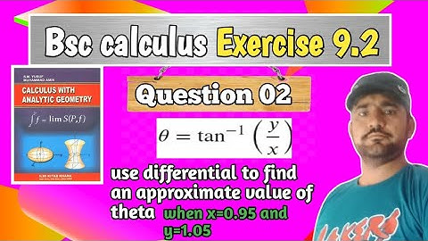 Bsc calculus Exercise 9.2 Question 02 | use differential to find an approximate value 