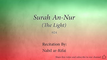 Surah An Nur The Light 024 Nabil ar Rifai Quran Audio